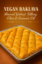 Vegan Baklava - Almond Walnut Filling, Olive & Coconut Oil ~20 Pieces